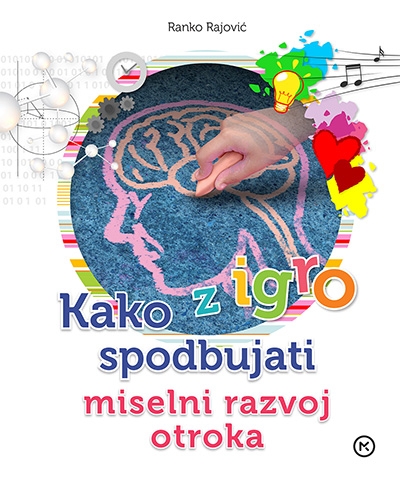 Kako z igro spodbujati miselni razvoj otroka