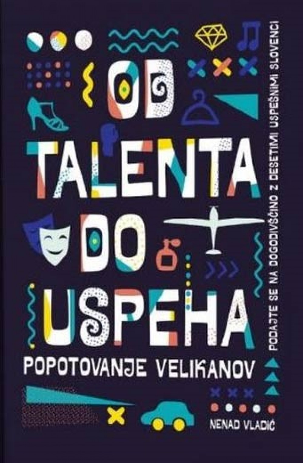 Predstavitev knjige Nenada Vladića: Od talenta do uspeha